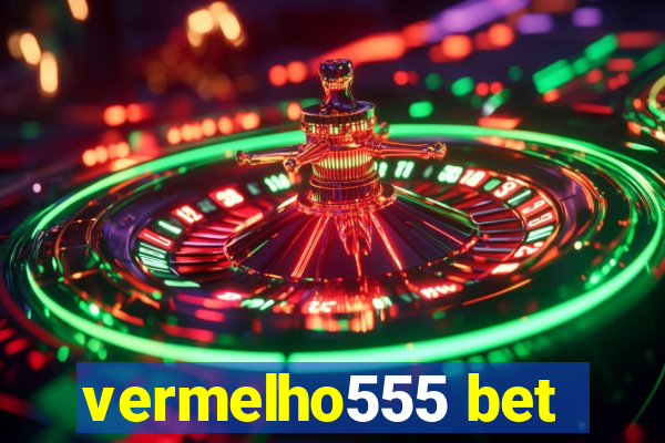 vermelho555 bet