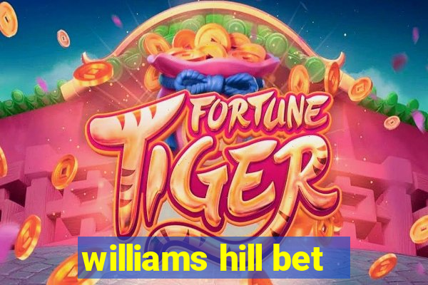 williams hill bet