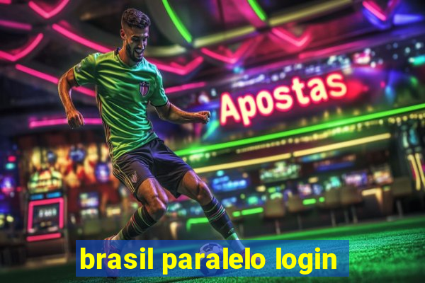 brasil paralelo login