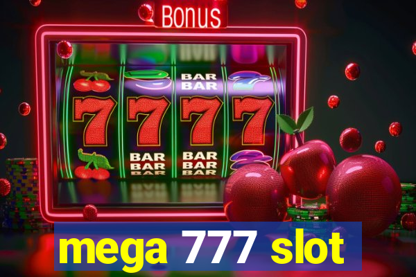 mega 777 slot