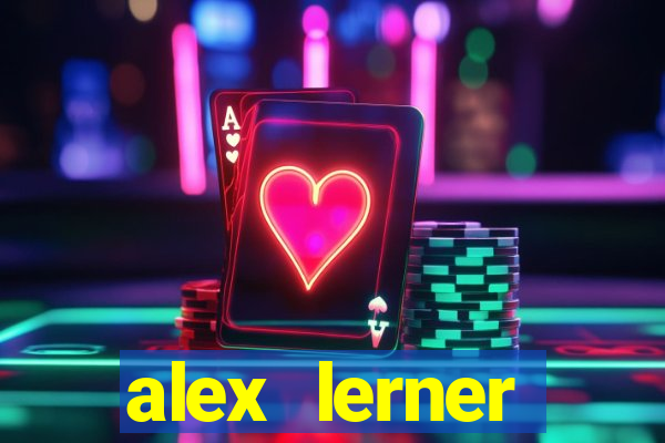 alex lerner jornalista fortuna