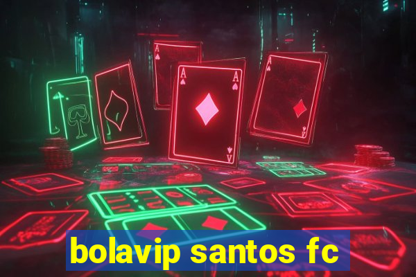 bolavip santos fc