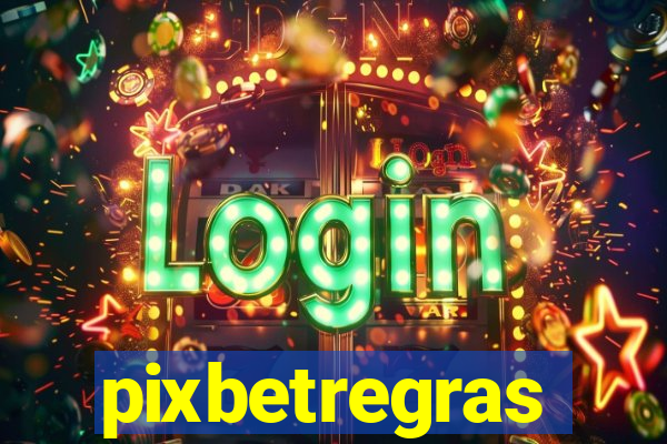 pixbetregras