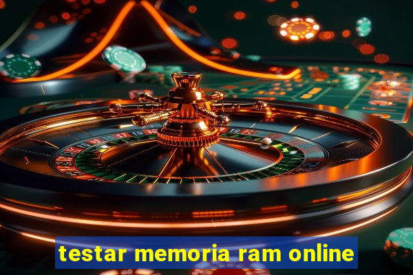 testar memoria ram online