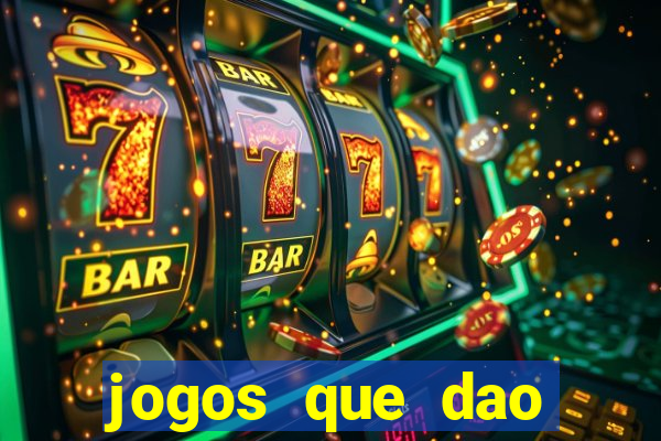 jogos que dao dinheiro ao se cadastrar