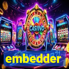 embedder