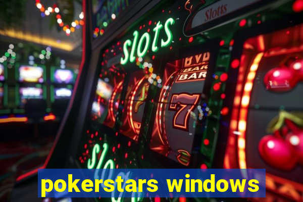 pokerstars windows