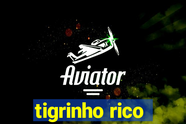 tigrinho rico