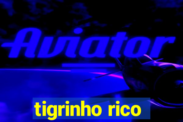 tigrinho rico