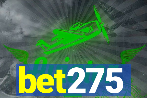 bet275