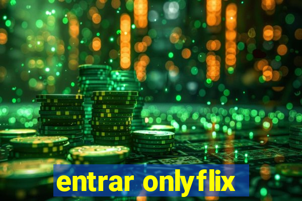 entrar onlyflix