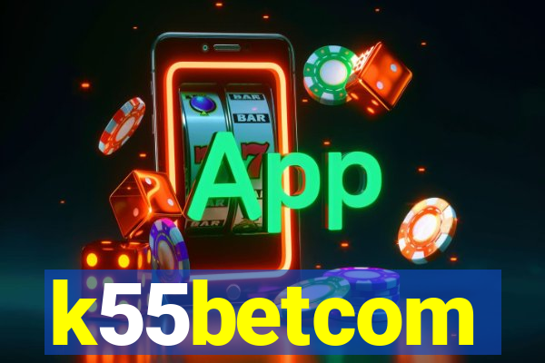 k55betcom