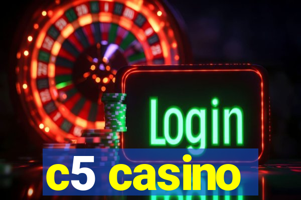 c5 casino