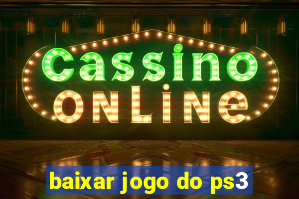 baixar jogo do ps3