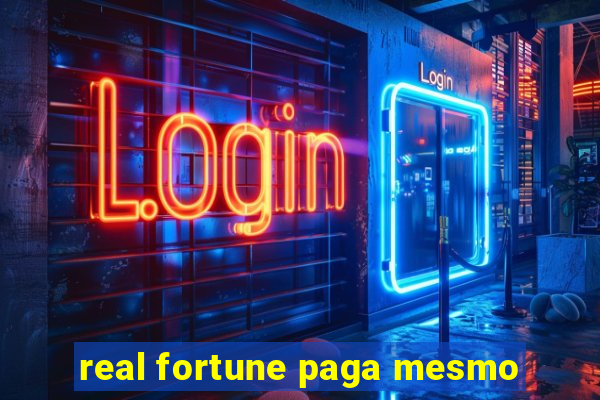 real fortune paga mesmo