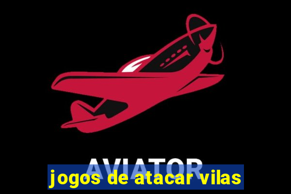 jogos de atacar vilas