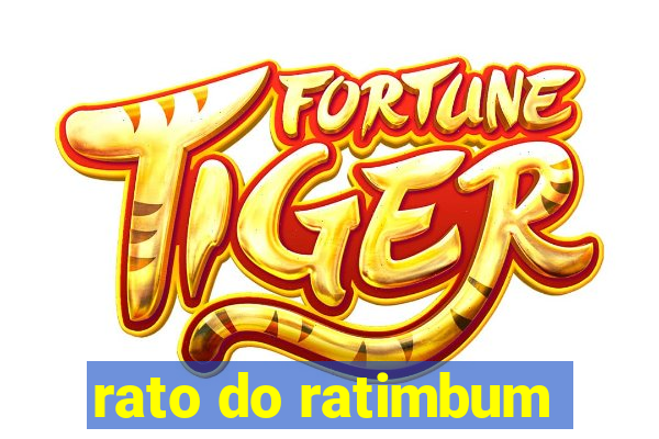 rato do ratimbum