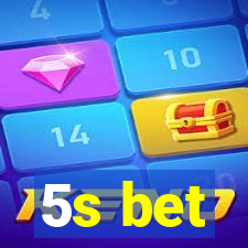 5s bet