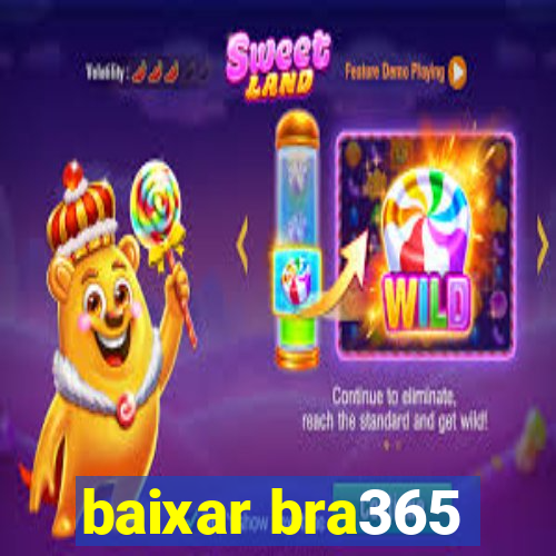 baixar bra365