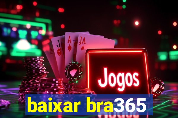 baixar bra365