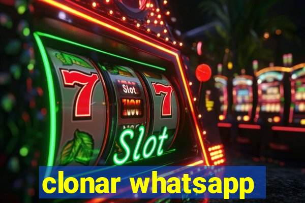 clonar whatsapp