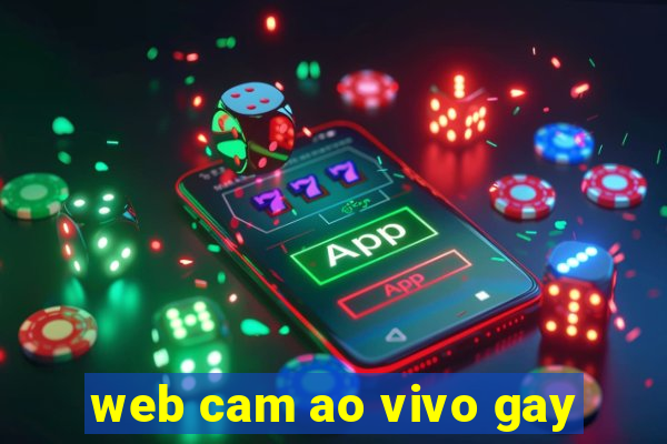 web cam ao vivo gay