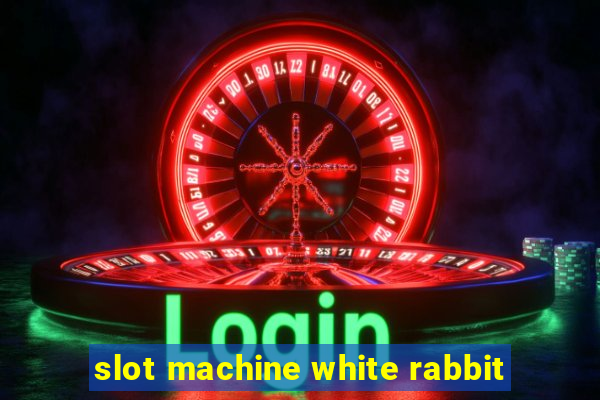 slot machine white rabbit