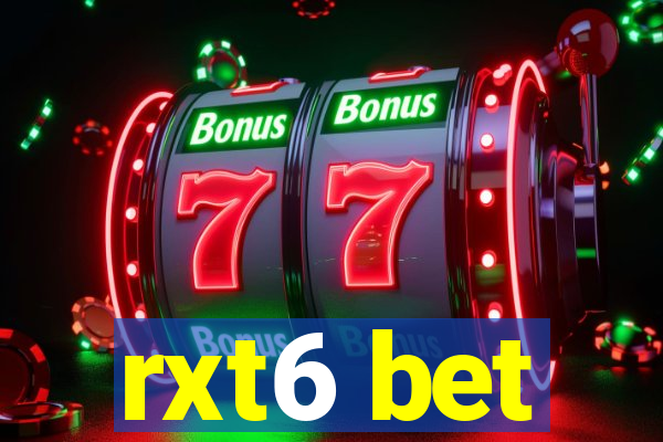 rxt6 bet