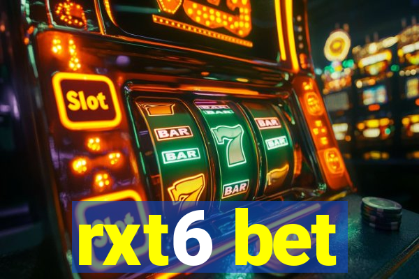 rxt6 bet