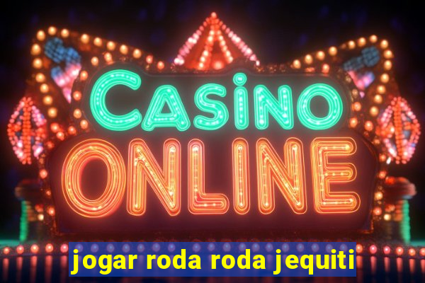 jogar roda roda jequiti