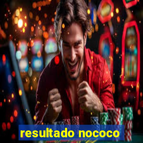 resultado nococo