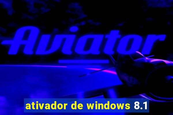 ativador de windows 8.1