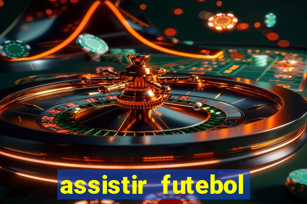 assistir futebol multi max