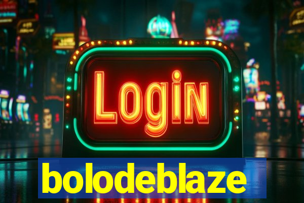 bolodeblaze