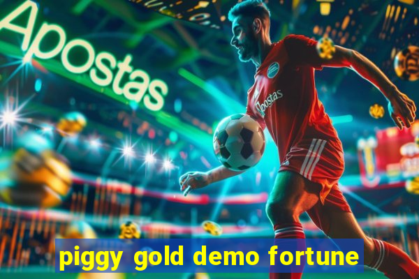 piggy gold demo fortune