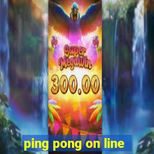 ping pong on line