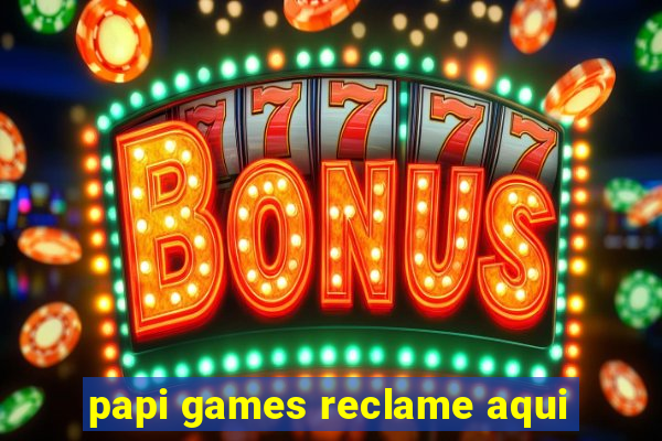 papi games reclame aqui