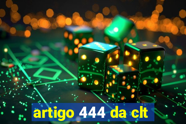 artigo 444 da clt