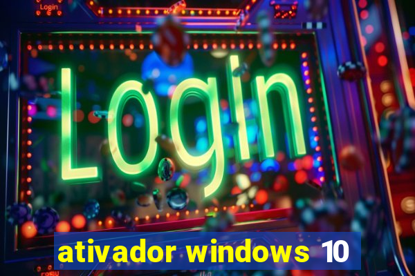 ativador windows 10