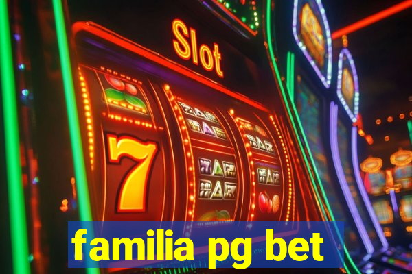 familia pg bet