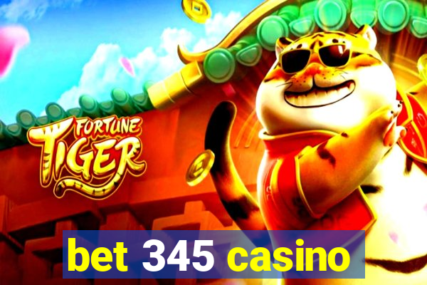 bet 345 casino