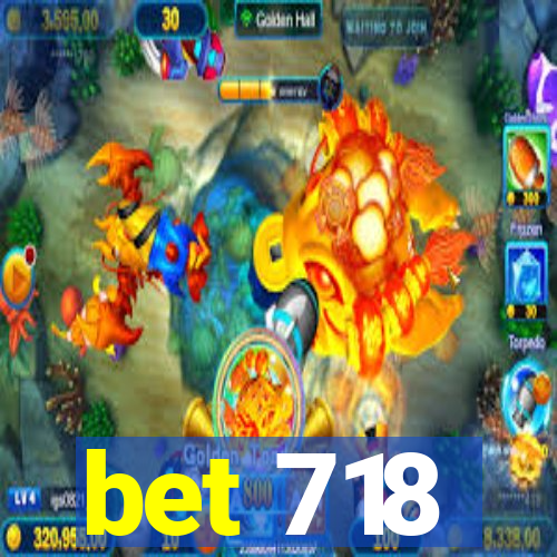 bet 718