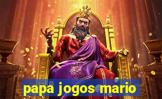 papa jogos mario