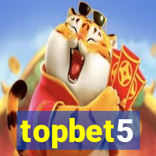 topbet5