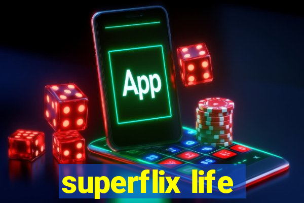 superflix life