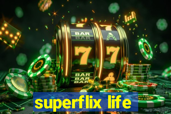 superflix life