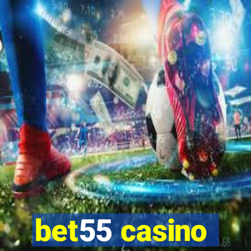 bet55 casino