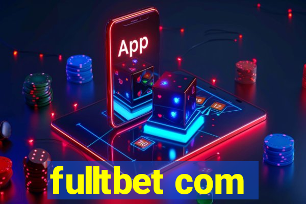 fulltbet com