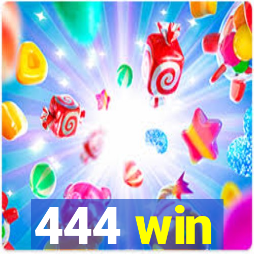 444 win