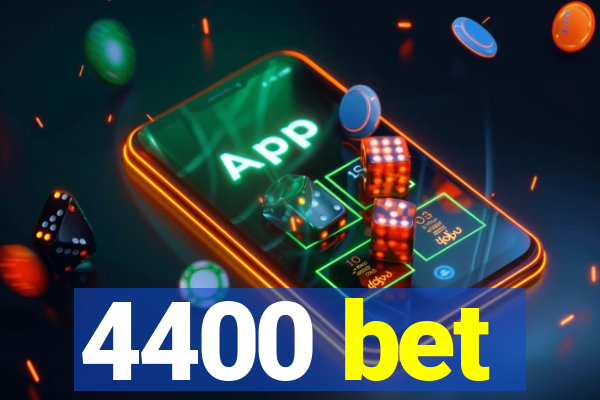 4400 bet